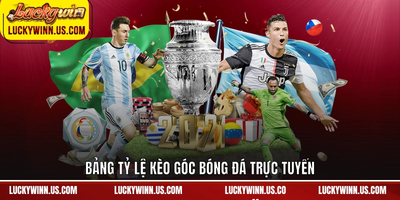 Bảng tỷ lệ kèo góc bóng đá trực tuyến